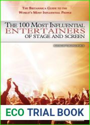 The 100 Most Influential Entertainers of Stage and Screen (The Britannica Guide to the World|s Most Influential People)