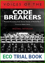 Voices of the Codebreakers: Personal Accounts of the Secret Heroes of World War II