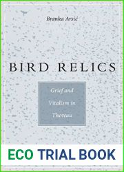 Bird Relics: Grief and Vitalism in Thoreau