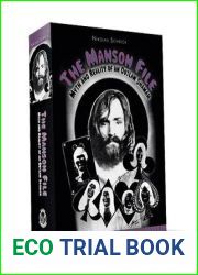 The Manson File: Myth and Reality of an Outlaw Shaman