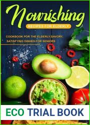 Nourishing Recipes for Elderly: Cookbook for the Elderly; Savory, Satisfying Dishes for Seniors