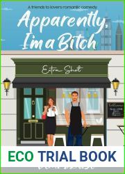 Apparently, I|m A Bitch: A Spicy Friends To Lovers Romantic Comedy (The Double Shot Duet)