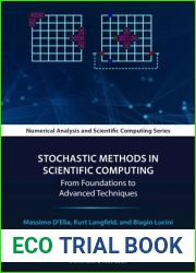 Stochastic Methods in Scientific Computing: From Foundations to Advanced Techniques (Chapman and Hall CRC Numerical Analysis and Scientific Computing Series)
