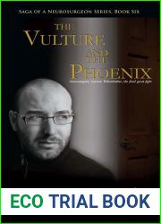 The Vulture and the Phoenix: Neurosurgeon, Garven Wilsonhulme, the final great fight