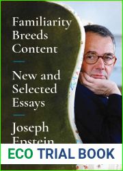 Familiarity Breeds Content: New and Selected Essays