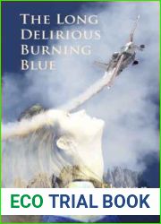 The Long Delirious Burning Blue