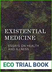 Existential Medicine: Essays on Health and Illness (New Heidegger Research)
