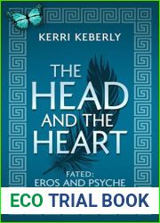 The Head and the Heart: An Eros and Psyche Retelling (Fated and Cursed Book 1)
