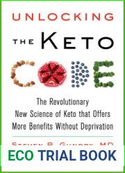 Unlocking the Keto Code: The Revolutionary New Science of Keto That Offers More Benefits Without Deprivation (The Plant Paradox Book 7)