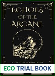 Echoes of the Arcane: A Collection of Short Fiction