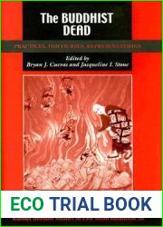 The Buddhist Dead: Practices, Discourses, Representations (Studies in East Asian Buddhism)