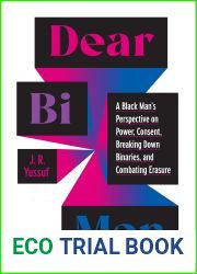 Dear Bi Men: A Black Man|s Perspective on Power, Consent, Breaking Down Binaries, and Combating Erasure