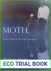 Moth; Or, How I Came to Be with You Again