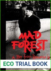 Mad Forest: A Play from Romania