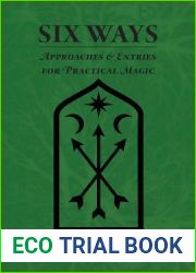 Six Ways: Approaches and Entries for Practical Magic