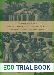 Gender and Slave Emancipation in the Atlantic World