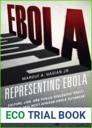 Representing Ebola: Culture, Law, and Public Discourse about the 2013-2015 West African Ebola Outbreak