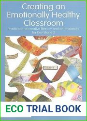Creating an Emotionally Healthy Classroom: Practical and Creative Literacy and Art Resources for Key Stage 2 (David Fulton Books)