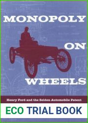 Monopoly on Wheels: Henry Ford and the Selden Automobile Patent (Great Lakes Books)