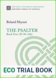 The Psalter. PS 90-106: Book Four - PS 90-106 (4) (Rhetorica Biblica Et Semitica, 37)