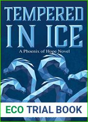 Tempered in Ice (Phoenix of Hope, #2)