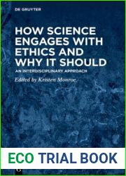 How Science Engages with Ethics and Why It Should: An Interdisciplinary Approach