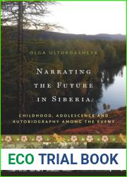 Narrating the Future in Siberia: Childhood, Adolescence and Autobiography among the Eveny