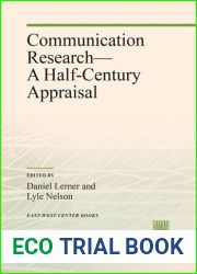 Communication Research - A Half-Century Appraisal