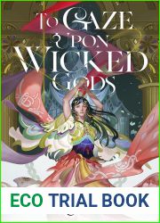 To Gaze Upon Wicked Gods (To Gaze Upon Wicked Gods, #1)
