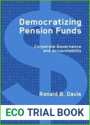Democratizing Pension Funds: Corporate Governance and Accountability