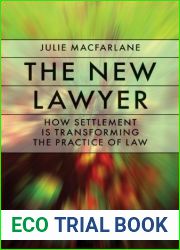 The New Lawyer: How Settlement Is Transforming the Practice of Law by Julie MacFarlane (July 1 2008)