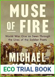 Muse of Fire: World War I as Seen Through the Lives of the Soldier Poets