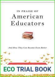 In Praise of American Educators: And How They Can Become Even Better