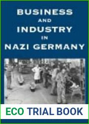 Business and Industry in Nazi Germany (Vermont Studies on Nazi Germany and the Holocaust, 2)