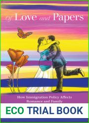 Of Love and Papers: How Immigration Policy Affects Romance and Family