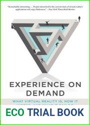 Experience on Demand: What Virtual Reality Is, How It Works, and What It Can Do