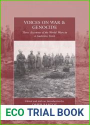 Voices on War and Genocide: Three Accounts of the World Wars in a Galician Town