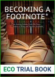 Becoming a Footnote: An Activist-Scholar Finds His Voice, Learns to Write, and Survives Academia (SUNY series in New Political Science)