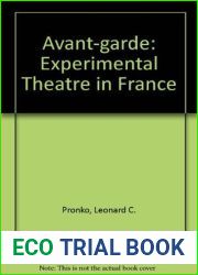Avant-Garde: The Experimental Theater in France