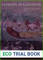 Looking at Laughter: Humor, Power and Transgression in Roman Visual Culture 100 BC-AD 250