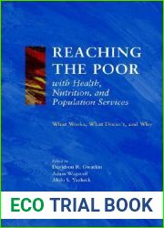 Reaching the Poor with Health, Nutrition, and Population Services: What Works, What Doesn|t, and Why