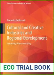 Cultural and Creative Industries and Regional Development: Creativity Where and Why (Contributions to Regional Science)