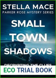 Small Town Shadows: A Parker Rose Mystery - Decrypting the Clues in Watson Bay