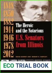 The Heroic and the Notorious: U.S. Senators from Illinois