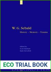 W. G. Sebald: History - Memory - Trauma (Interdisciplinary German Cultural Studies, 1)