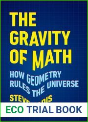 The Gravity of Math: How Geometry Rules the Universe