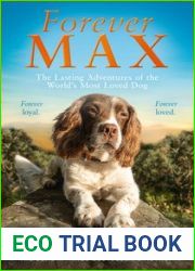 Forever Max: The heartwarming new memoir from the author of the bestselling Max the Miracle Dog