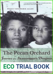 The Pecan Orchard: Journey of a Sharecropper|s Daughter