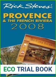 Rick Steves| Provence and the French Riviera 2008 (Rick Steves| City and Regional Guides)
