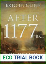 After 1177 B.C.: The Survival of Civilizations